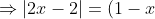 \Rightarrow|2x-2| = (1-x)^2